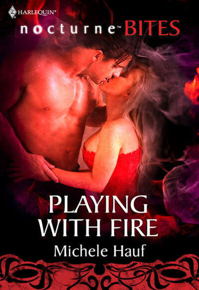 Книга: Playing with Fire (Michele Hauf) ; HarperCollins