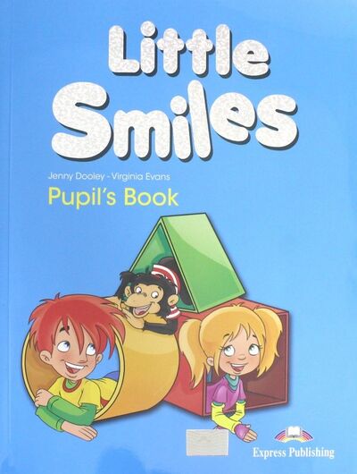 Книга: Little Smiles. Pupil's Book (Evans Virginia, Дули Дженни) ; Express Publishing, 2017 