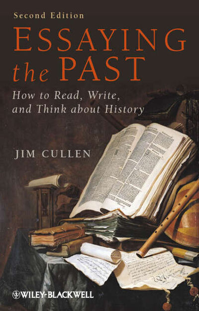 Книга: Essaying the Past (Группа авторов) ; John Wiley & Sons Limited