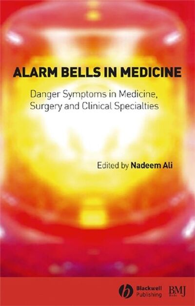 Книга: Alarm Bells in Medicine (Группа авторов) ; John Wiley & Sons Limited