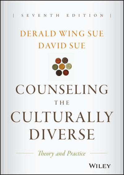 Книга: Counseling the Culturally Diverse (David Sue) ; John Wiley & Sons Limited