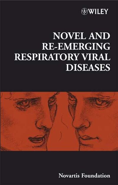 Книга: Novel and Re-emerging Respiratory Viral Diseases (Gregory Bock R.) ; John Wiley & Sons Limited
