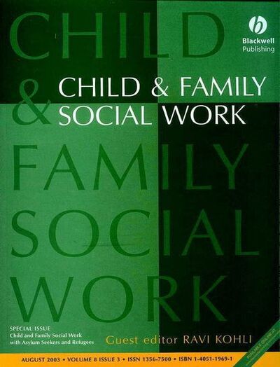 Книга: Child and Family Social Work with Asylum Seekers and Refugees (Ravi Kohli) ; John Wiley & Sons Limited