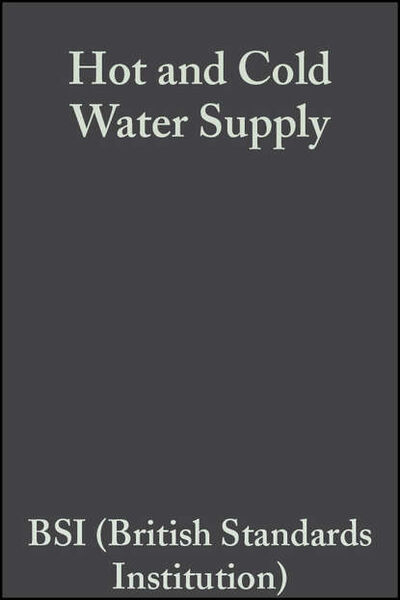 Книга: Hot and Cold Water Supply (Robert Garrett H.) ; John Wiley & Sons Limited