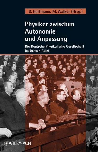 Книга: Physiker zwischen Autonomie und Anpassung (Mark Walker) ; John Wiley & Sons Limited