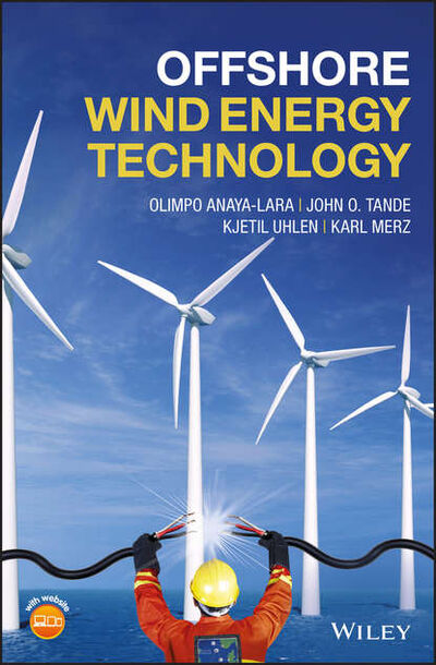 Книга: Offshore Wind Energy Technology (Olimpo Anaya-Lara) ; John Wiley & Sons Limited