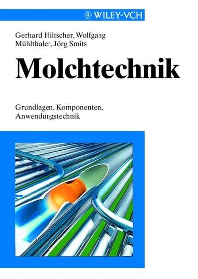 Книга: Molchtechnik (Gerhard Hiltscher) ; John Wiley & Sons Limited