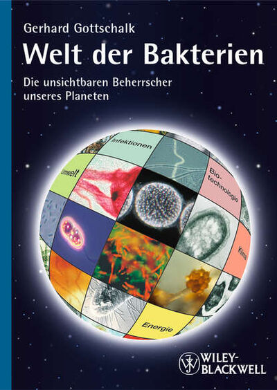 Книга: Welt der Bakterien (Gerhard Gottschalk) ; John Wiley & Sons Limited