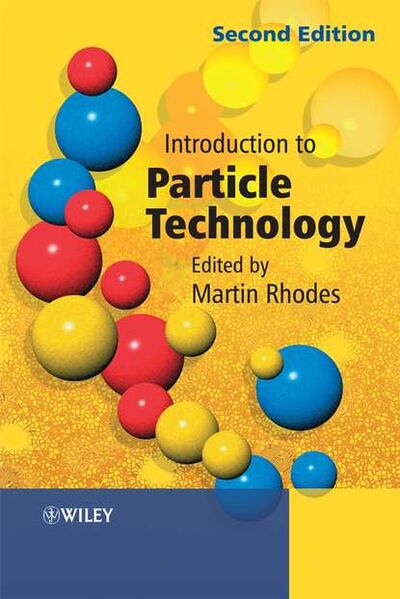 Книга: Introduction to Particle Technology (Martin Rhodes J.) ; John Wiley & Sons Limited