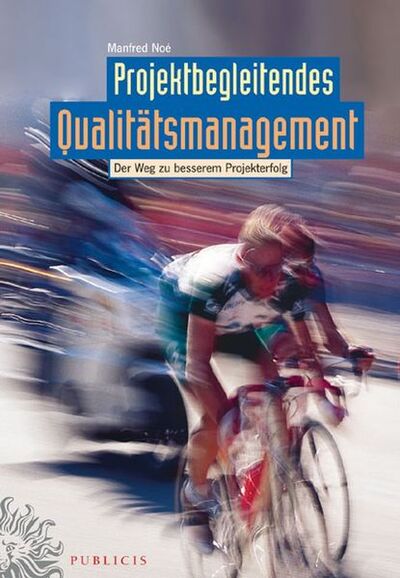 Книга: Projektbegleitendes Qualitätsmanagement (Manfred Noe) ; John Wiley & Sons Limited
