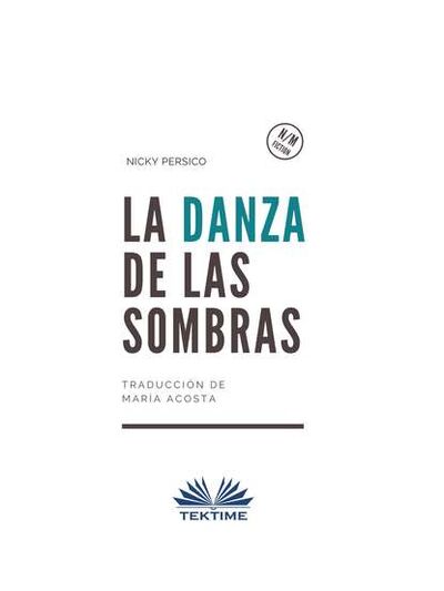 Книга: La Danza De Las Sombras (Nicky Persico) ; Tektime S.r.l.s.