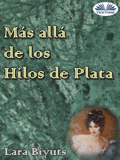 Книга: Más Allá De Los Hilos De Plata (Lara Biyuts) ; Tektime S.r.l.s.