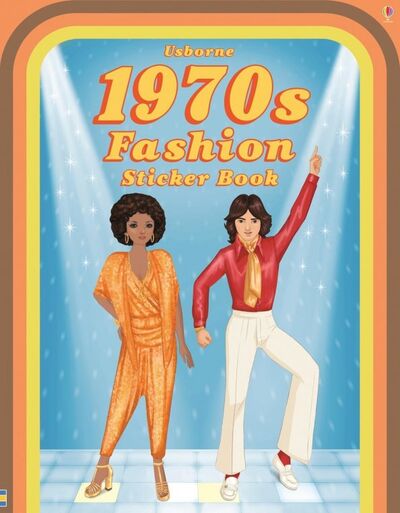 Книга: Historical Sticker Dolly Dressing 1970's Fashion (Bone Emily) ; Usborne, 2016 