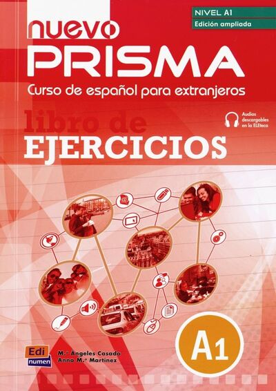 Книга: Nuevo Prisma. Nivel A1. Libro de ejercicios (Casado Maria Angeles, Martinez Anna Maria) ; Edinumen, 2018 