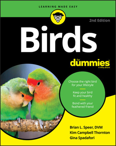 Книга: Birds For Dummies (Gina Spadafori) ; John Wiley & Sons Limited