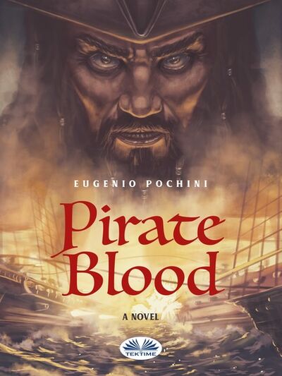 Книга: Pirate Blood (Eugenio Pochini) ; Tektime S.r.l.s.