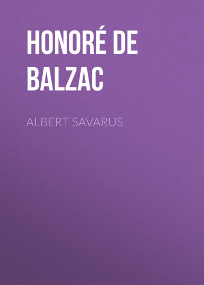 Книга: Albert Savarus (Оноре де Бальзак) ; Bookwire
