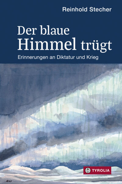 Книга: Der blaue Himmel trügt (Reinhold Stecher) ; Bookwire