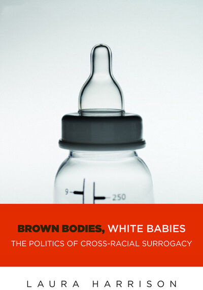 Книга: Brown Bodies, White Babies (Laura Harrison M.) ; Ingram