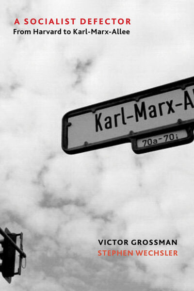 Книга: A Socialist Defector (Victor Grossman) ; Ingram