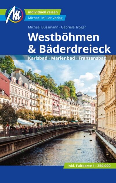 Книга: Westböhmen & Bäderdreieck Reiseführer Michael Müller Verlag (Michael Bussmann) ; Bookwire