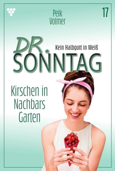 Книга: Dr. Sonntag 17 – Arztroman (Peik Volmer) ; Bookwire