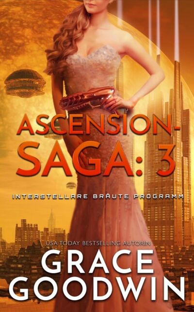 Книга: Ascension-Saga: 3 (Grace Goodwin) ; Bookwire
