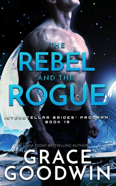 Книга: The Rebel and the Rogue (Grace Goodwin) ; Bookwire