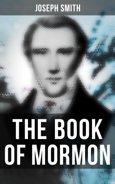Книга: THE BOOK OF MORMON (Joseph F. Smith) ; Bookwire