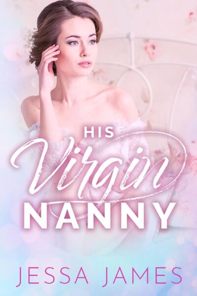 Книга: His Virgin Nanny (Jessa James) ; Bookwire
