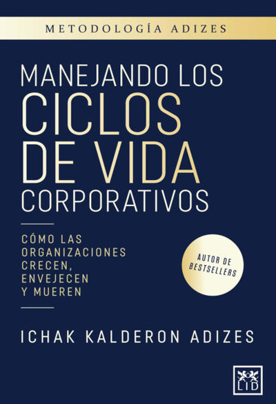 Книга: Manejando los ciclos de vida corporativos (Ichak Kalderon Adizes) ; Bookwire