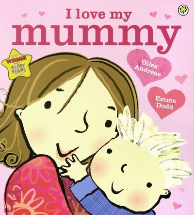 Книга: I Love My Mummy (Andreae Giles) ; Orchard Book, 2011 