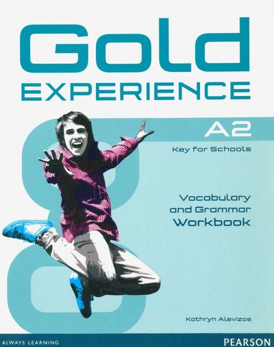 Книга: Gold Experience A2. Grammar & Vocabulary Workbook without key (Alevizos Kathryn) ; Pearson, 2015 