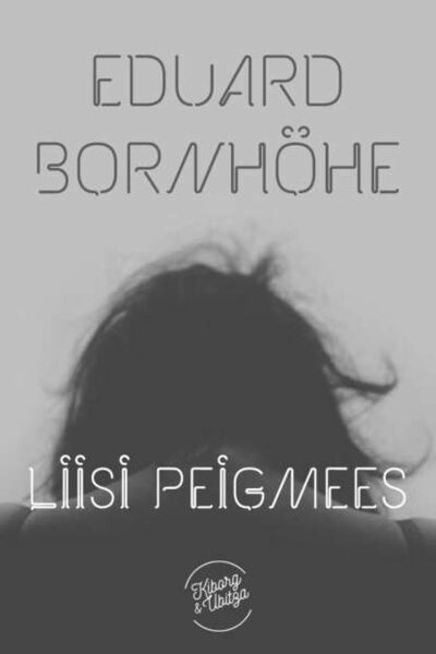 Книга: Liisi peigmees (Eduard Bornhöhe) ; Eesti digiraamatute keskus OU