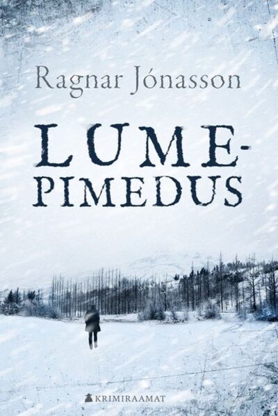 Книга: Lumepimedus (Ragnar Jonasson) ; Eesti digiraamatute keskus OU