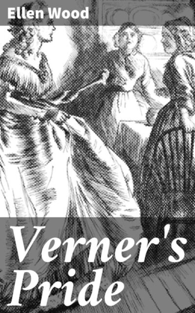 Книга: Verner's Pride (Ellen Wood) ; Bookwire