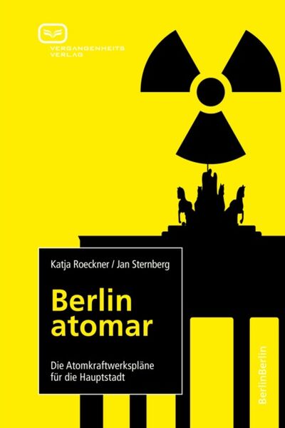 Книга: Berlin atomar (Katja Roeckner) ; Bookwire