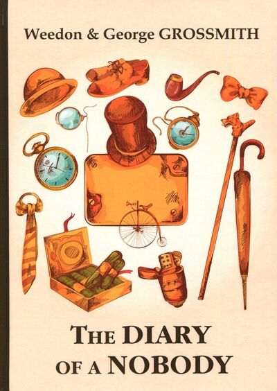 Книга: The Diary of a Nobody (Grossmith George, Grossmith Weedon) ; Т8, 2017 