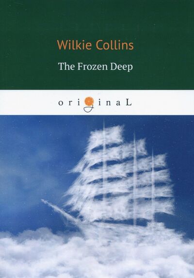 Книга: The Frozen Deep (Collins Wilkie) ; Т8, 2018 