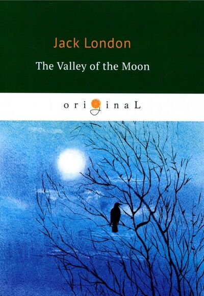 Книга: The Valley of the Moon (London Jack) ; Т8, 2018 