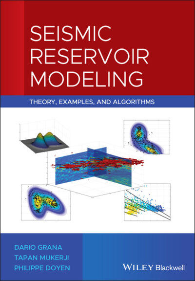 Книга: Seismic Reservoir Modeling (Dario Grana) ; John Wiley & Sons Limited