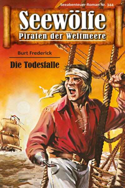 Книга: Seewölfe - Piraten der Weltmeere 344 (Burt Frederick) ; Bookwire