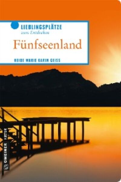 Книга: Fünfseenland (Heide Marie Karin Geiss) ; Автор
