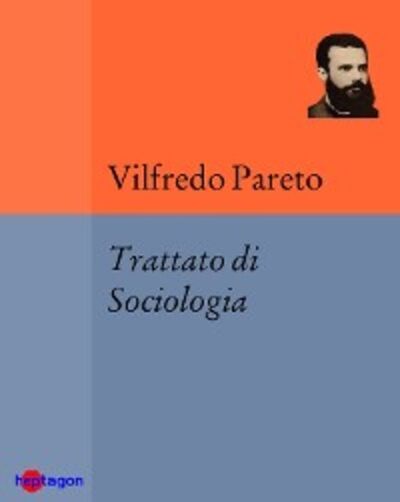 Книга: Trattato di Sociologia (Pareto Vilfredo) ; Автор
