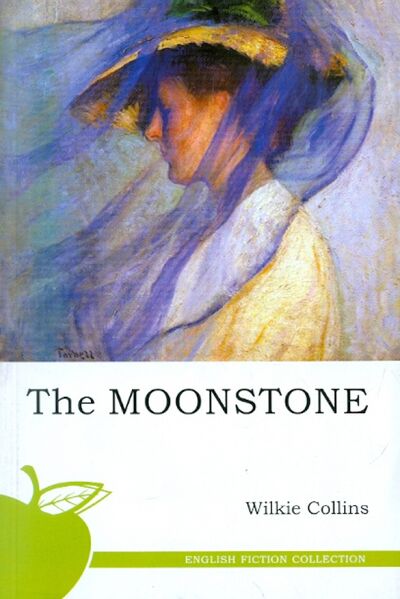 Книга: The Moonstone (Collins Wilkie) ; Сибирское университетское издательство, 2011 