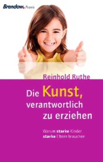 Книга: Die Kunst, verantwortlich zu erziehen (Reinhold Ruthe) ; Автор