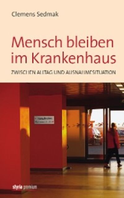 Книга: Mensch bleiben im Krankenhaus (Clemens Sedmak) ; Автор