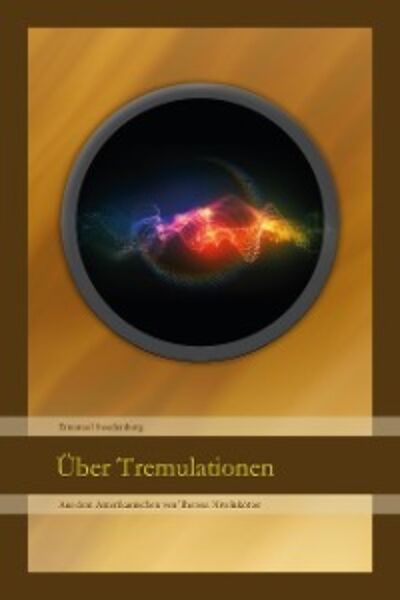 Книга: Über Tremulationen (Emanuel Swedenborg) ; Автор