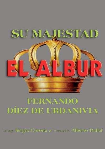 Книга: Su majestad el albur (Fernando Diez de Urdanivia) ; Bookwire