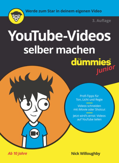 Книга: YouTube-Videos selber machen für Dummies Junior (Nick Willoughby) ; John Wiley & Sons Limited